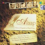 Alaap - Classical Legends In Hindi Films - Ustad Bade Ghulam Ali Khan Song Download